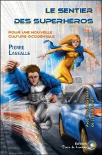 LE SENTIER DES SUPERHEROS - Pour une nouvelle culture spirituelle
