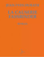 LA CAUSERIE FASSBINDER