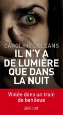 Il n'y a de lumiere que dans la nuit
