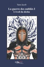 La guerre des oubliés I