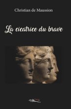 La cicatrice du brave