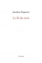 Jonathan Degenève, Le fil du récit