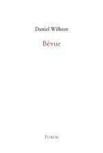 Daniel Wilhem, Bévue