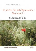 Je prends des antidépresseurs, Dieu Merci !