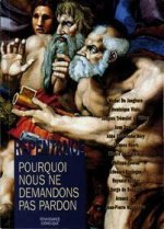 La repentance pourquoi nous ne demandons pas pardon