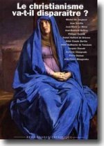 Le Christianisme va-t-il disparaître