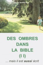Des ombres dans la Bible. Volume 2