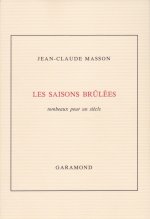 Les Saisons brûlées, tombeaux pour un siècle
