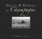 NOIRS ET BLANCS EN CHAMPAGNE
