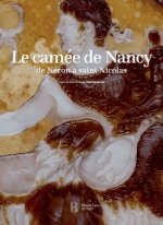 Le camée de Nancy : de Néron à saint Nicolas