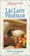 Découvrez les laits végétaux