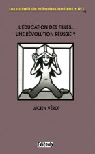 L'Education des filles... Une révolution réussie ?