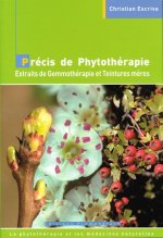 PRECIS DE PHYTOTHERAPIE EXTRAITS DE GEMMOTHERAPIE ET TEINTURES MERES