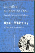 LA RIVIERE AU BORD DE L'EAU / JOURNAL D'UNE ENFANT D'AILLEURS -Préface de Philippe Lejeune