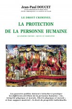 La protection de la personne humaine (4ème édition revue et complétée)