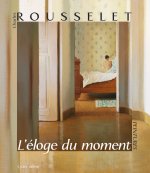 L'éloge du moment