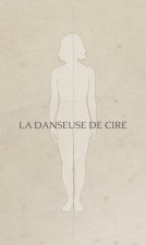 La Danseuse de cire