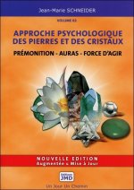 Prémonition - Auras - Force d'agir - Approche psychologique des pierres et des cristaux T2