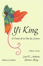 Yi King, l’Oracle de la Voie du Cosmos