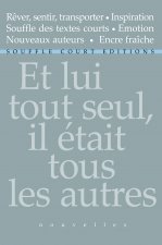 Et lui tout seul, il était tous les autres