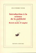 Introduction à la science de la publicité suivi de Reich mode d'emploi
