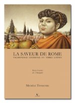 La saveur de Rome - vagabondage gourmand en terres latines