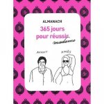 Almanach 365 jours pour réussir Madame