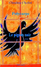 Polycarpe - Le pigeon noir