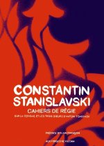 Cahiers de régie sur la Cerisaie et les Trois Soeurs d'Anton Tchekhov