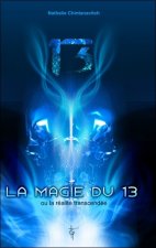Magie du 13 ou la réalité transcendée
