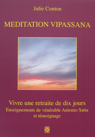 Méditation Vipassana, vivre une retraite de dix jours