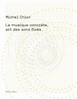 La musique concrète, art des sons fixés