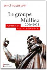 Le groupe Mulliez - 2006-2011. Pour en finir avec le conte familial