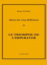 Miroir des Cinq Millénaires T2    Le Triomphe De L'Imperator