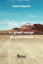 Paris-Dakar - le grand voyage de petit Mouss