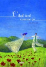 C'était écrit comme ça