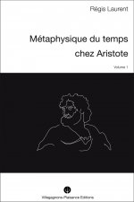 METAPHYSIQUE DU TEMPS CHEZ ARISTOTE -I- Recherches historiques sur les conceptions mythologiques  e