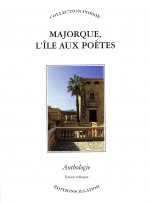 Majorque, l'île aux poètes - anthologie de la poésie majorquine