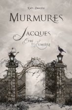 Murmures - Jacques, Être de Lumière