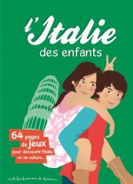 L'Italie des enfants - 64 pages de jeux pour découvrir l'Italie et sa culture