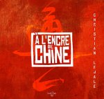 A L'ENCRE DE CHINE (ROMAN)