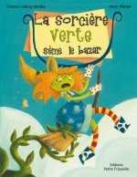 La sorcière verte sème le bazar