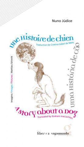 Une Histoire De Chien / Uma História De Cão / A Story About A Dog