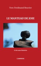 LE MANTEAU DE JOIE (2 vies sans histoires)