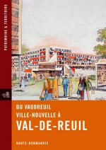 Du Vaudreuil Ville Nouvelle À Val-De-Reuil