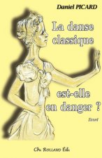 La danse classique est-elle en danger ? - essai