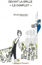 Devant la grille - le complot