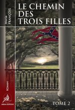 Le chemin des trois filles - tome 2