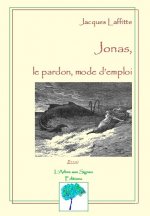 JONAS, LE PARDON, MODE D'EMPLOI