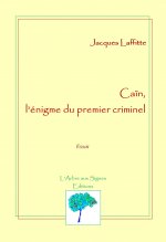 CAIN, L'ENIGME DU PREMIER CRIMINEL